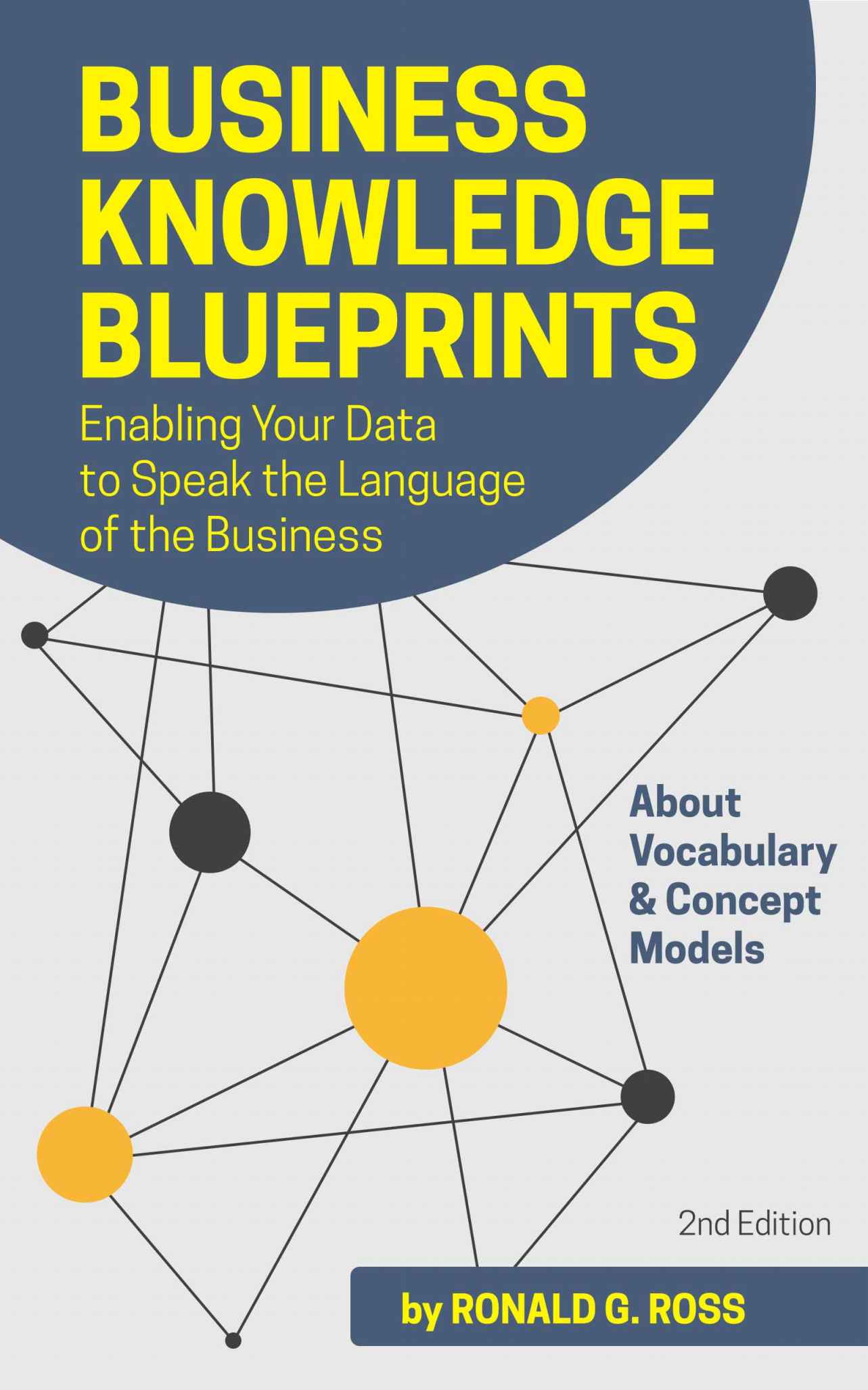 Business Knowledge Blueprints: Enabling Your Data to Speak the Language of the Business cover