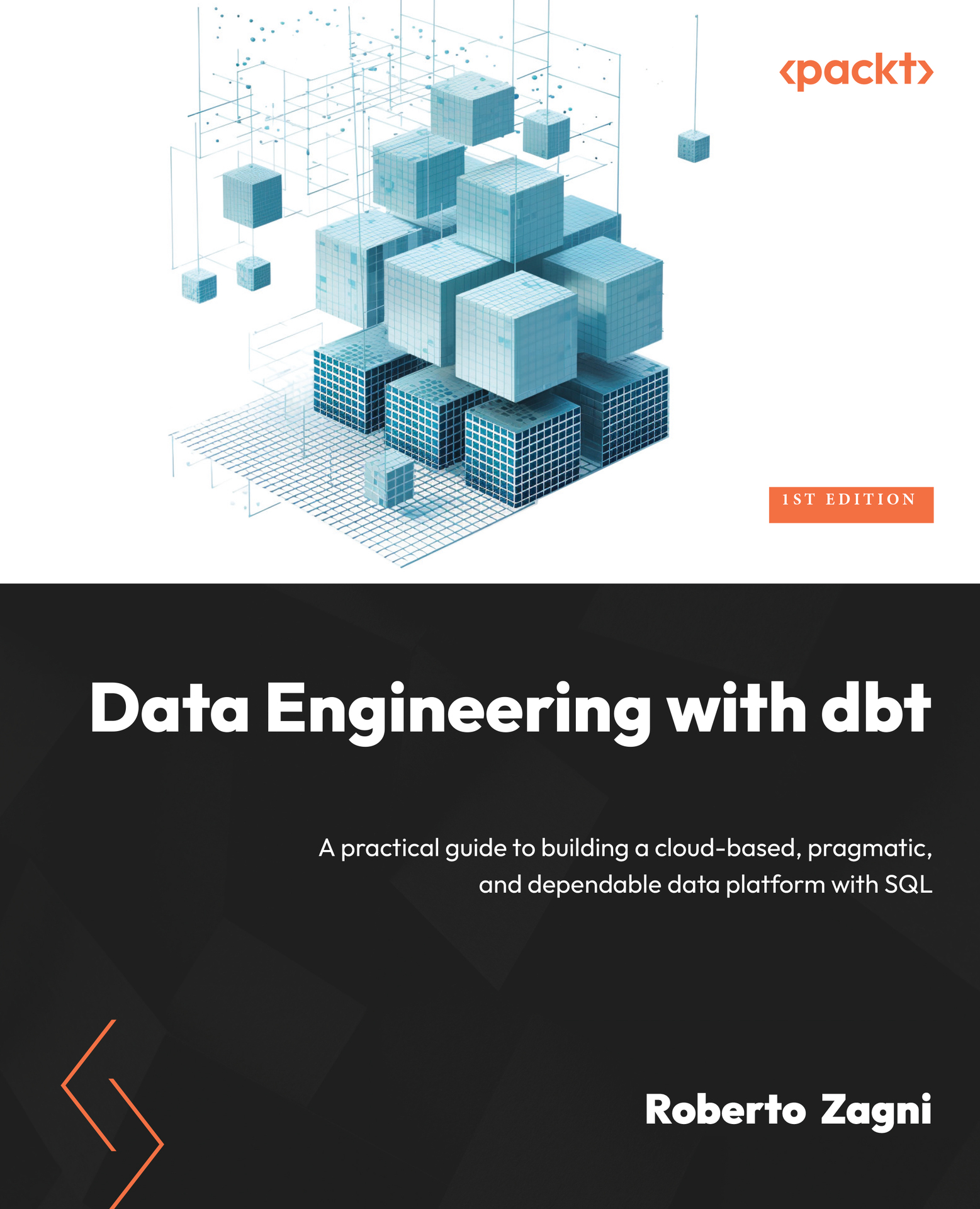 Data Engineering with dbt: A practical guide to building a cloud-based, pragmatic, and dependable data platform with SQL - Sample cover