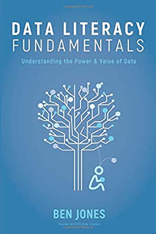 Data Literacy Fundamentals: Understanding the Power & Value of Data cover
