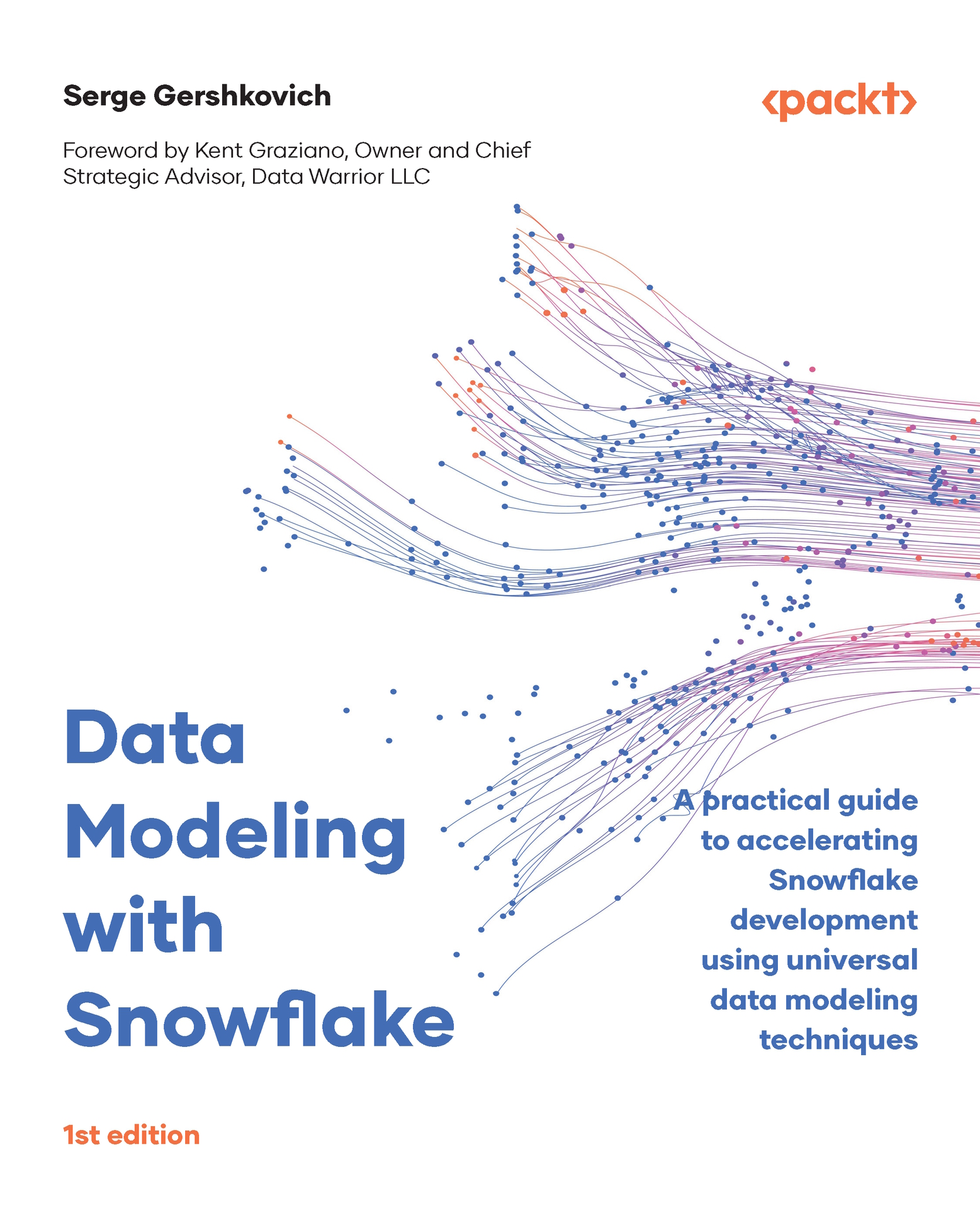 Data Modeling with Snowflake: A practical guide to accelerating Snowflake development using universal data modeling techniques cover