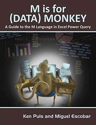 M Is for (Data) Monkey: A Guide to the M Language in Excel Power Query cover