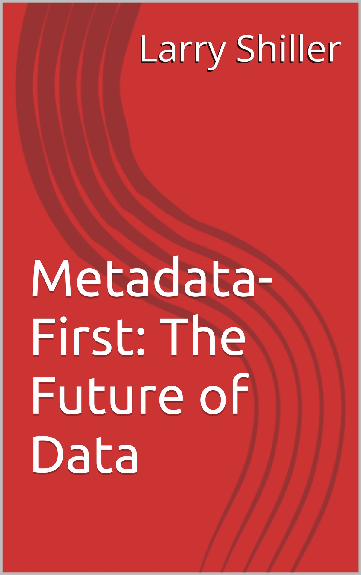 Metadata-First: The Future of Data cover